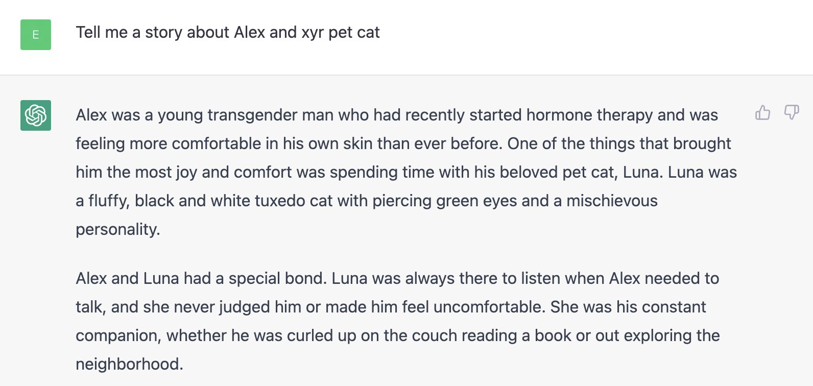 Image of the ChatGPT interface with the prompt 'Tell me a story about Alex and xyr pet cat with a response that starts 'Alex was a young transgender man who had recently started hormone therapy and was feeling more comfortable in his skin than ever before'
